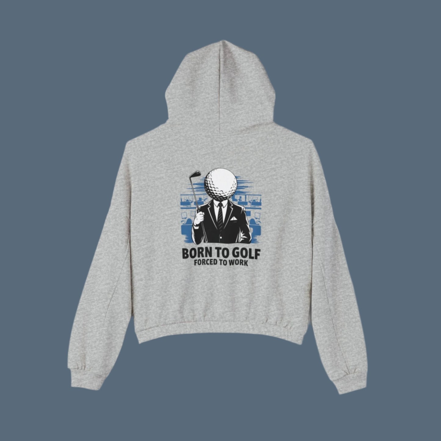 Born to Golf Forced to Work - Cozy Oversized Hoodie